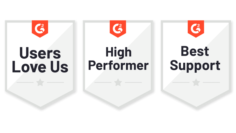 G2 badges: Users Love Us, High Performer, and Best Support